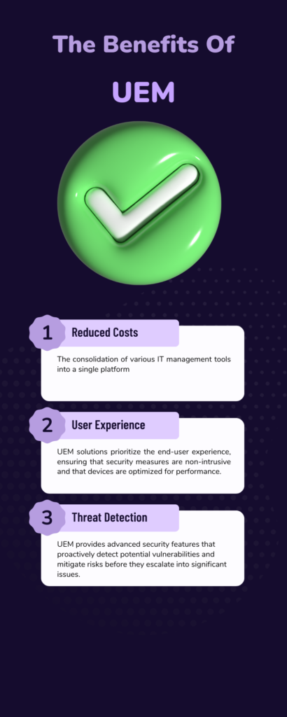 The Benefits of UEM - Reduced Costs, User Experience, Threat Detection