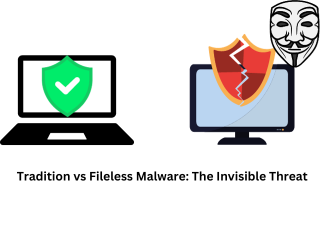 Traditional vs Fileless Malware: The Invisible Threat