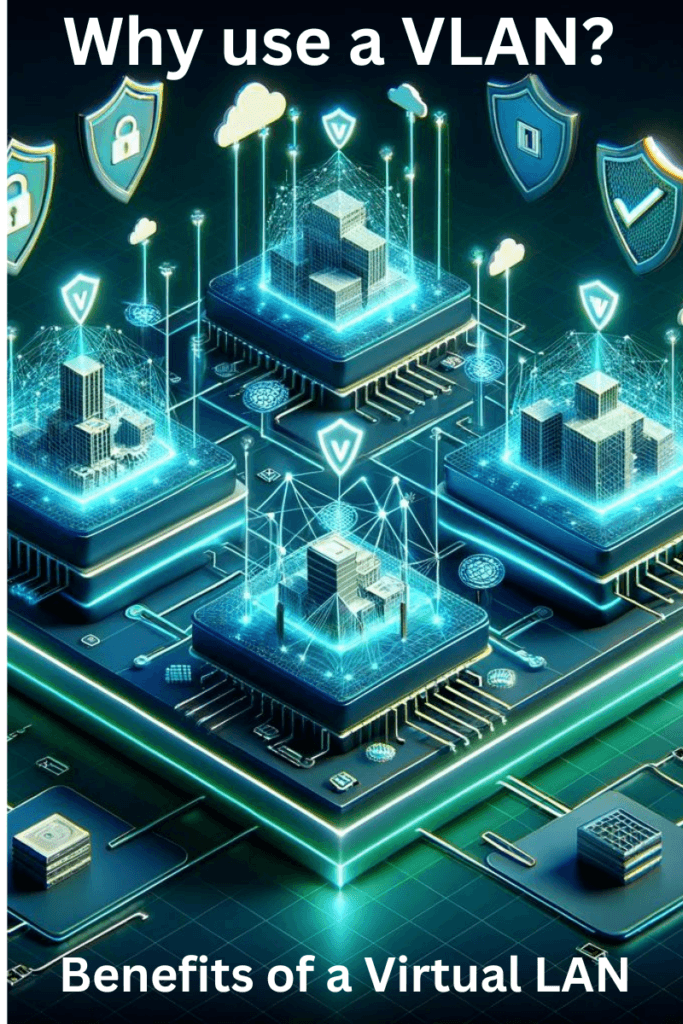 Why Use a VLAN?